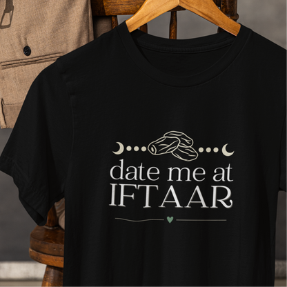 Date Me at Iftar – Unisex Ramadan T-Shirt