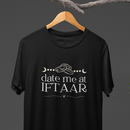 Date Me at Iftar – Unisex Ramadan T-Shirt