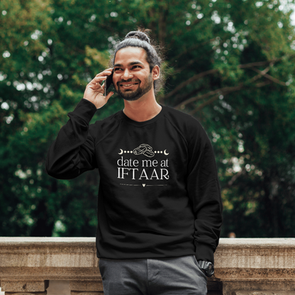 Date Me at Iftar – Unisex Ramadan Sweatshirt